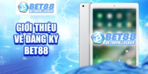 Giới thiệu về đăng ký Bet88