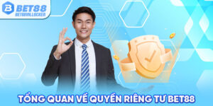 Giới thiệu quyền riêng tư Bet88
