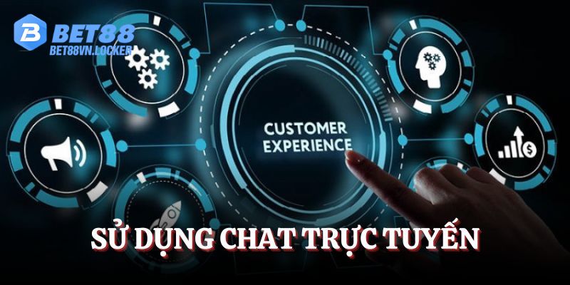 Sử dụng chat trực tuyến khi liên hệ Bet88