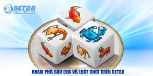 Khám phá bầu cua và luật chơi trên Bet88
