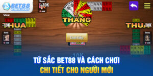 Tứ sắc Bet88 và cách chơi chi tiết cho người mới