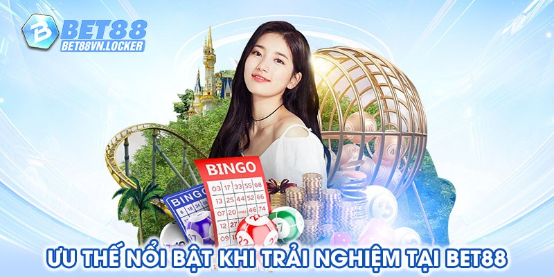Ưu Thế Nổi Bật Khi Trải Nghiệm Tại Bet88